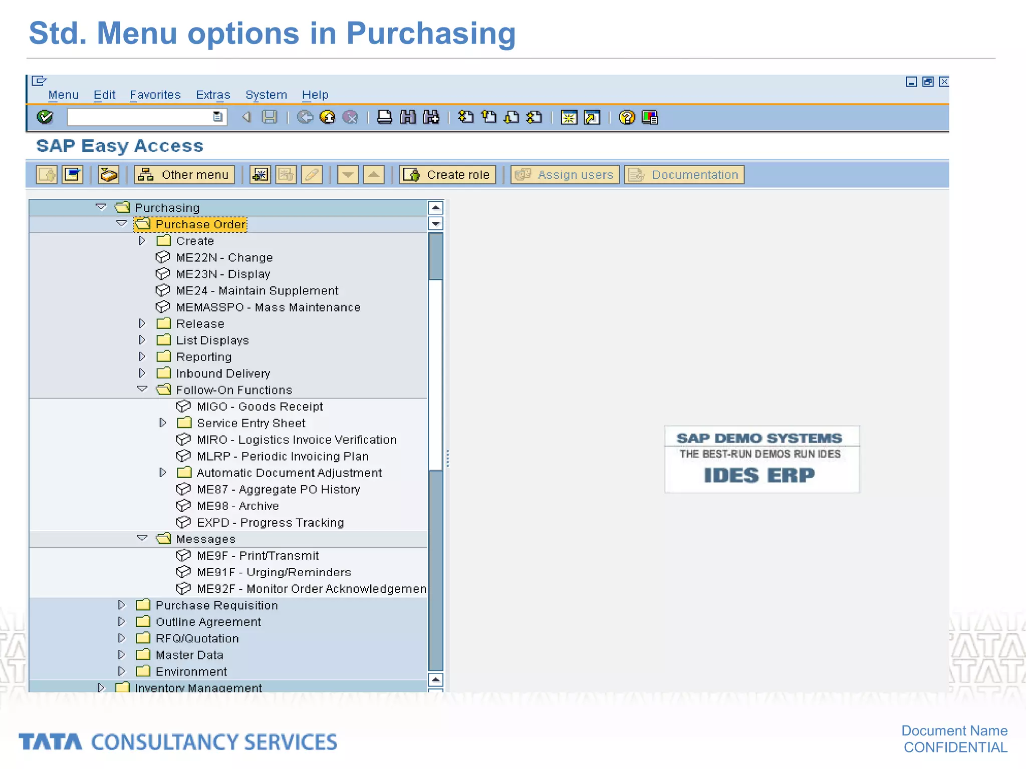 Document Name
CONFIDENTIAL
Std. Menu options in Purchasing
 