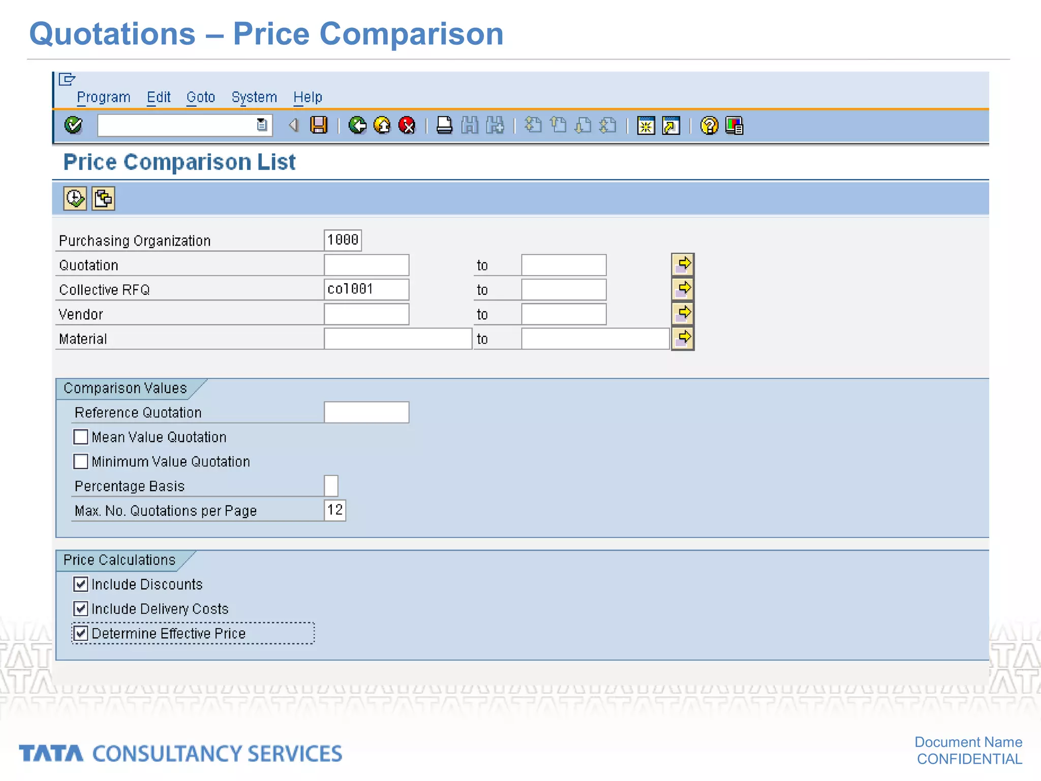 Document Name
CONFIDENTIAL
Quotations – Price Comparison
 