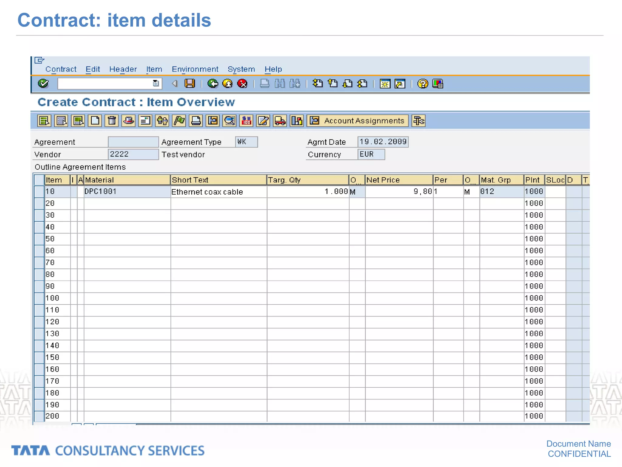 Document Name
CONFIDENTIAL
Contract: item details
 