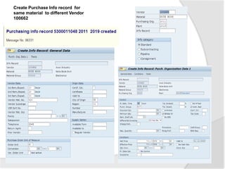 Create Purchase Info record for
same material to different Vendor
100662
 