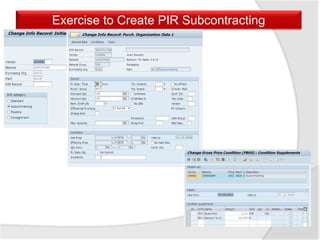 Exercise to Create PIR Subcontracting
 