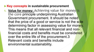  Benefits of sustainable procurement
 The benefits of adopting a sustainable procurement approach are
numerous. The rece...