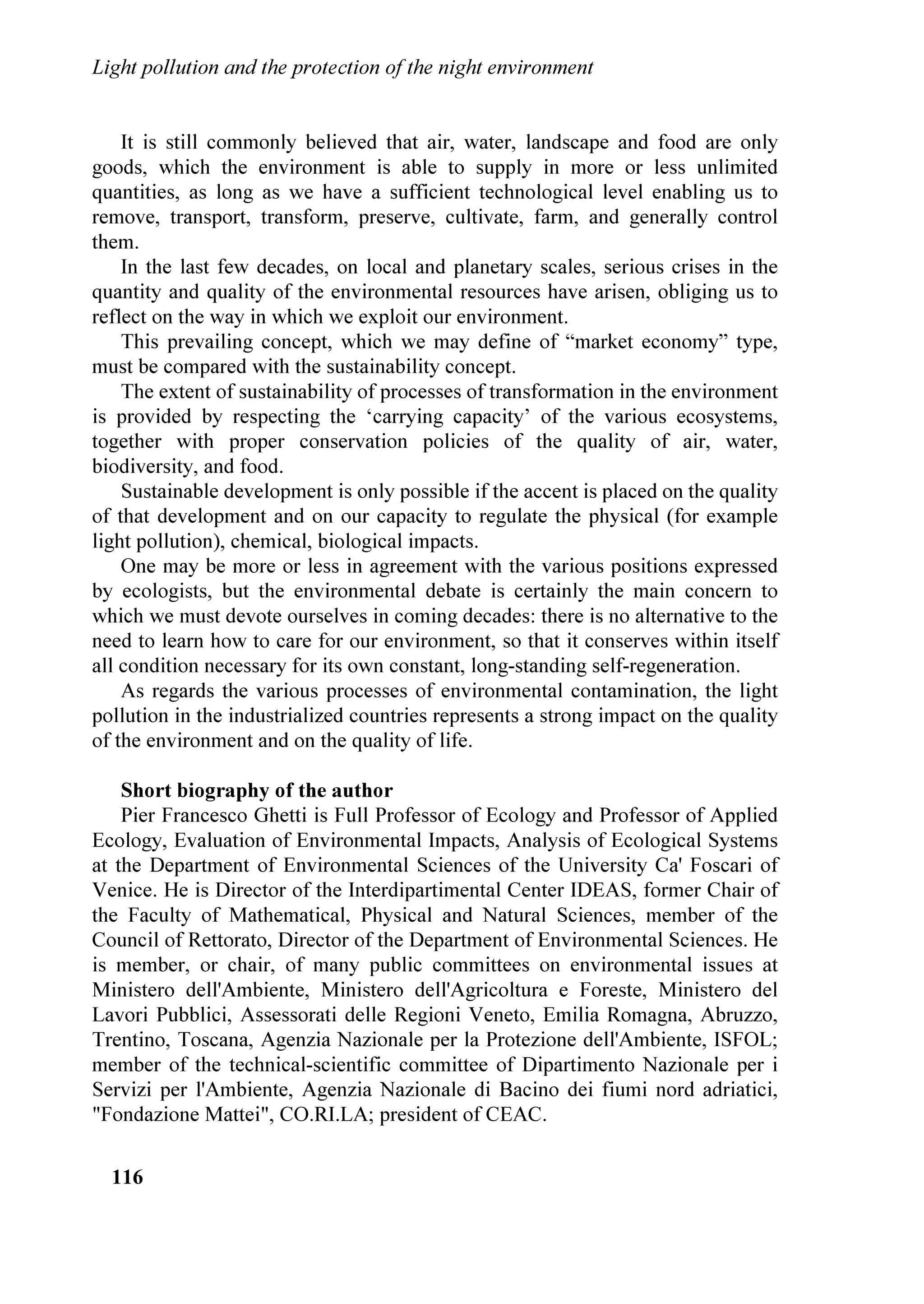 DQG




                                                         UHTXLUH WKH PRGLILFDWLRQ DQG WKH DGDSWDWLRQ RI DOO
)LUVW WR VSHDN ZDV DYY 0DULR 'L 6RUD SUHVLGHQW         H[LVWLQJ OLJKWLQJ LQVWDOODWLRQ ZLWKLQ  HDUV IURP
RI WKH ,WDOLDQ VHFWLRQ RI WKH ,QWHUQDWLRQDO 'DUN6N     WKHLU SDVVDJH 7KH PRGLILFDWLRQ RI ROG VVWHPV
$VVRFLDWLRQ 0DULR 'L 6RUD KDV EHHQ IRU  HDUV         UHJDUGHG ERWK LQ )URVLQRQH DQG LQ )HUHQWLQR 