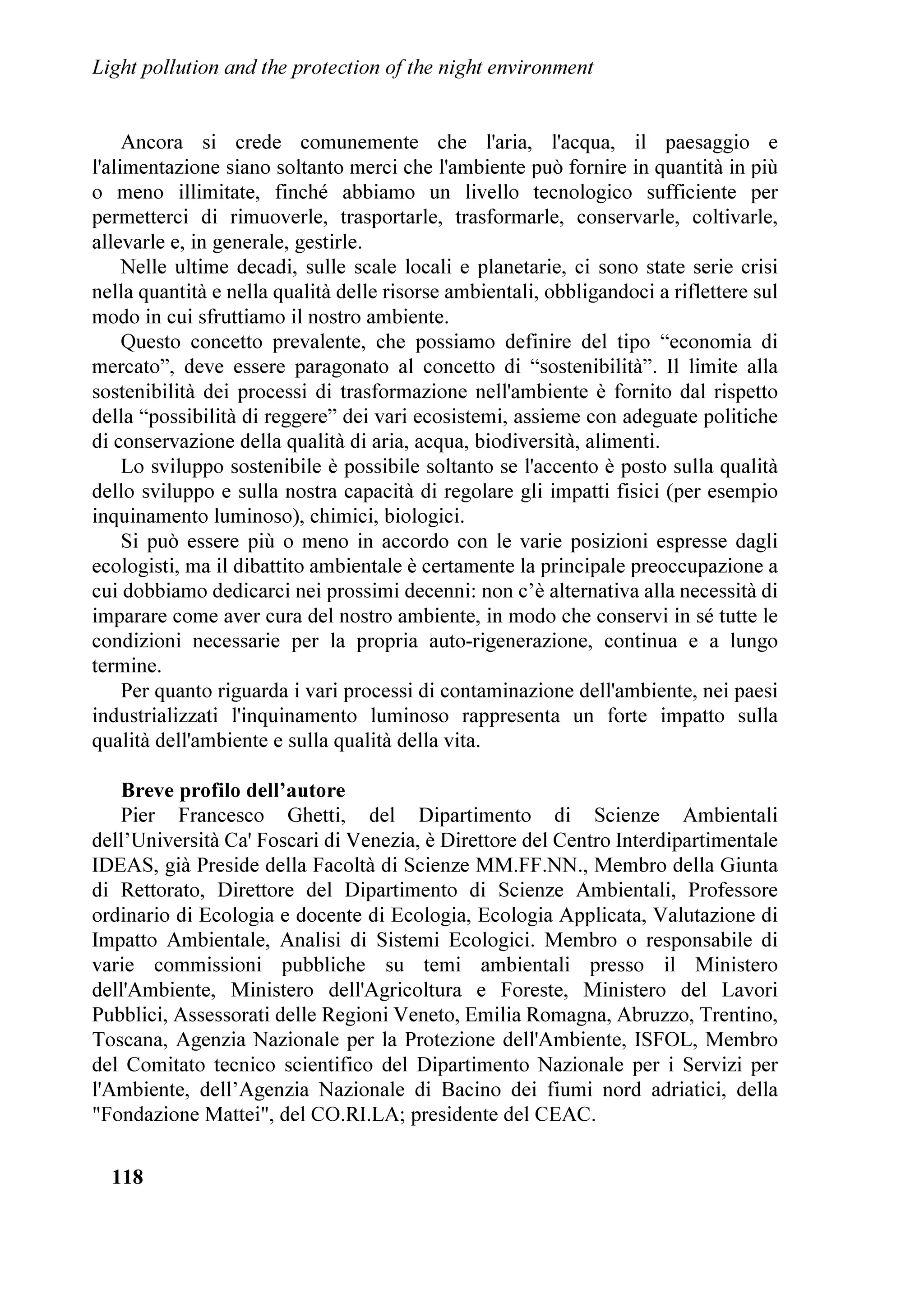 2QO RQ WKLV
                                                         VLGH WKH UHGXFWLRQ HVWLPDWHG IRU GHIHFW LV RI
                                                         DSSUR[LPDWHO  PLOOLRQV OXPHQ RQ WKH WHUULWRU
                                                         RI )URVLQRQH DQG  PLOOLRQV OXPHQ RQ WKH
                                                         WHUULWRU RI )HUHQWLQR 7KH LQLWLDO FRVW RI WKH
                                                         HOHFWULF HQHUJ SDVVHG IURP  WR 
                                                         7KH FRVW RI LQWHUYHQWLRQ ZDV DSSUR[LPDWHO
                                                          LQ  DQG ZLOO EH FRYHUHG ZLWKLQ  HDU
                                                         7KLV H[SHULHQFH VKRZV WKDW WKH DGRSWLRQ RI IODW
                                                         JODVV DOVR DGDSWLQJ ROG VVWHPV GRHV QRW
                                                         FRPSURPLVH WKH XQLIRUPLW RI WKH OLJKW ,Q PDQ
                                                         FDVHV UHSODFLQJ SULVPDWLF JODVV ZLWK IODW JODVV DQG
                                                         PHUFXU ODPSV ZLWK VRGLXP ODPSV WKH XQLIRUPLW
,Q VXFK UROH KH HODERUDWHG WKH WH[W RI WKH ILUVW ORFDO   LV UHPDUNDEO LPSURYHG DQG WKH LOOXPLQDWLRQ RQ
RUGLQDQFHV ZKLFK KDYH EHHQ DSSURYHG LQ RXU               WKH URDG SODQH JURZ IURP  WR  OX[ ,Q RWKHU
QDWLRQ DQG VHYHUDO ELOOV RI ODZ WKDW KDYH EHHQ ILUVW     FDVHV LW KDV EHHQ HQRXJK WR UHSODFH WKH FXS LQ
SUHVHQWHG WR WKH KDPEHU RI GHSXWLHV LQ  Q         SROFDUERQDWH ZLWK D IODW JODVV WR SDVV IURP  OX[
 