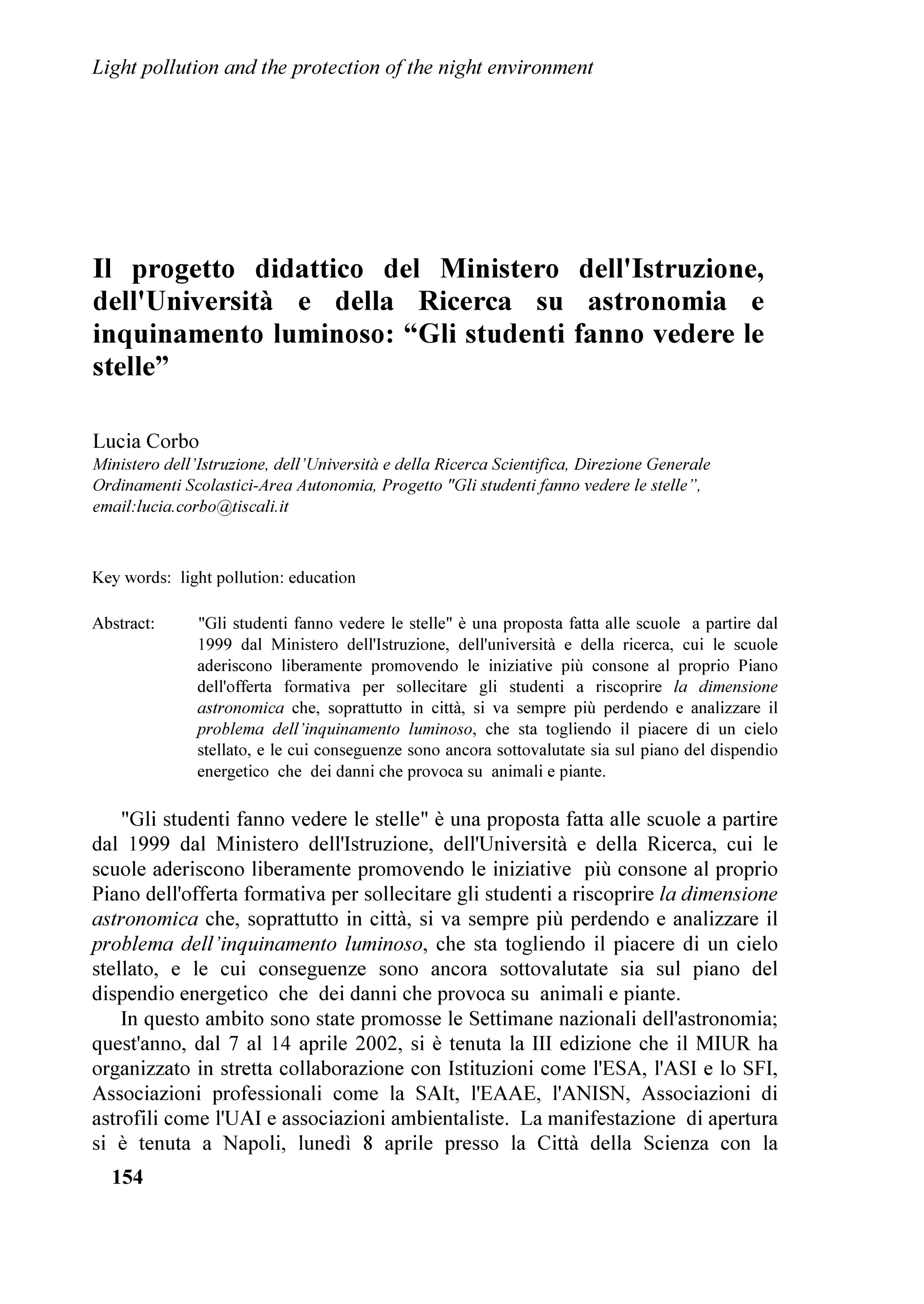 GHOO
8QLRQH   $VWURQRPLFD
,QWHUQD]LRQDOH

/DBCUÃ3PGGVUDPIÃ6I9ÃUC@Ã3SPU@8UDPIÃPAÃÃUC@Ã1DBCUÃ(IWDSPIH@IU
Ã




3URFHHGLQJV RI WKH ,'$ 5HJLRQDO 0HHWLQJ ³9HQLFH /HW¶V VDYH WKH QLJKW´                      
3LHUDQWRQLR LQ]DQR HG 
