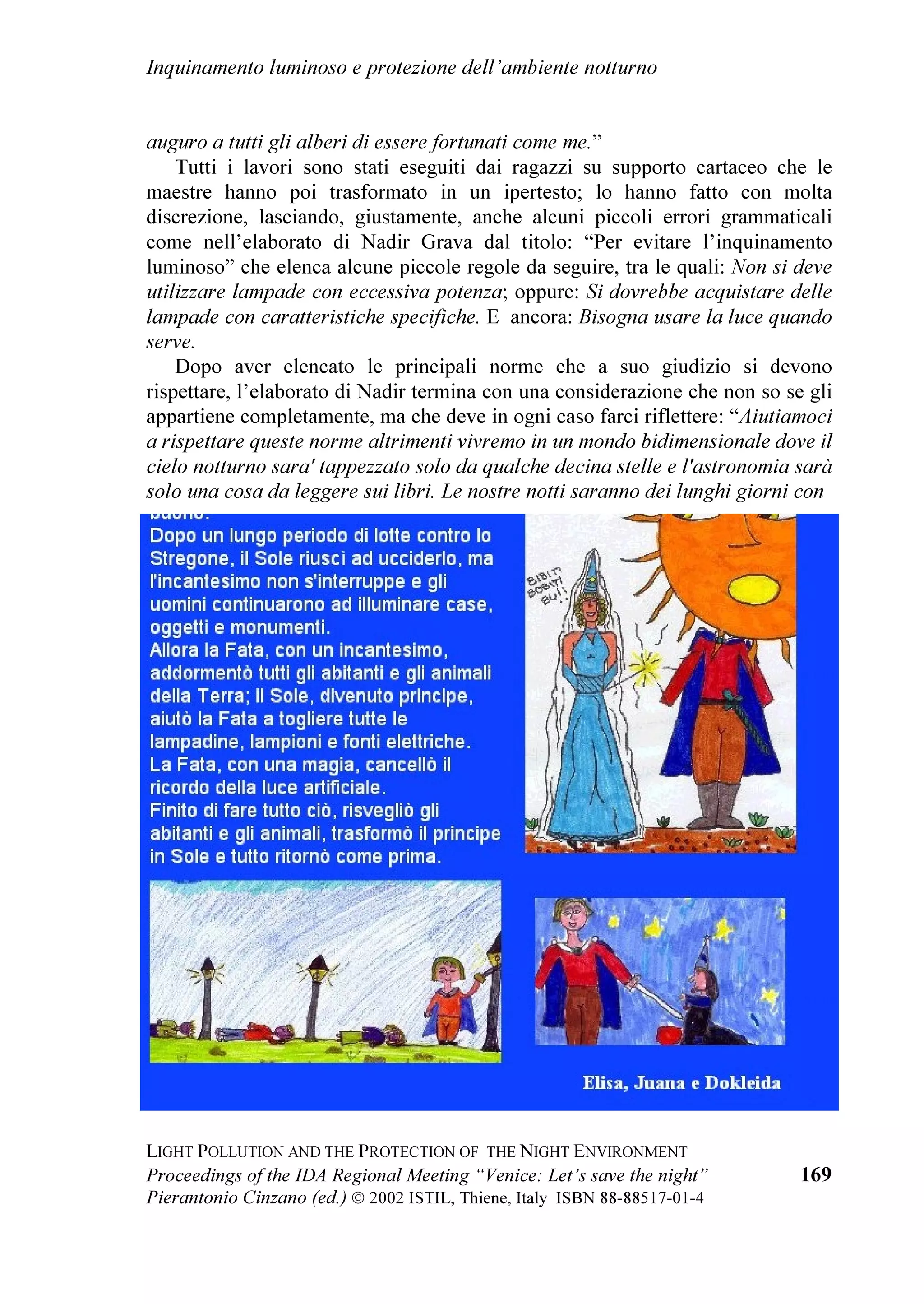 /LJKW SROOXWLRQ DQG WKH SURWHFWLRQ RI WKH QLJKW HQYLURQPHQW


 LDVFXQR GL QRL VDUj LQWHOOHWWXDOPHQWH SL SRYHUR        RULJLQDULD GHO LHOR 1RWWXUQR H
 DQGDWD SHUGXWD
VH O
DFFHVVR DO FLHOR VWHOODWR QRQ VDUj SL SRVVLELOH     FRPPHQWD LO 3URI 5R *DUVWDQJ GHOO
8QLYHUVLWj
GLFKLDUD LO 3URI 'HUHN 0F1DOO GHOO
2VVHUYDWRULR         GHO RORUDGR XQR GHL PDJJLRUL VWXGLRVL GL
DVWURQRPLFR GL /RQGUD RUJDQL]]DWRUH GHO                  LQTXLQDPHQWR OXPLQRVR 'L GLVSHUDWR ELVRJQR GL
FRQYHJQR 81(62 GL 3DULJL QHO  HG H[                 SURWH]LRQH FRQWUR SUDWLFKH GL LOOXPLQD]LRQH
VHJUHWDULR JHQHUDOH GHOO
XQLRQH $VWURQRPLFD               VHOYDJJH VFLXSRQH H VHQ]D FXUD SDUODQR L PHPEUL
,QWHUQD]LRQDOH LQYLWDQGR O
81(62 D ULYHGHUH OH           GHOOD 6RFLHWj $VWURQRPLFD GL 9LFWRULD $XVWUDOLD 