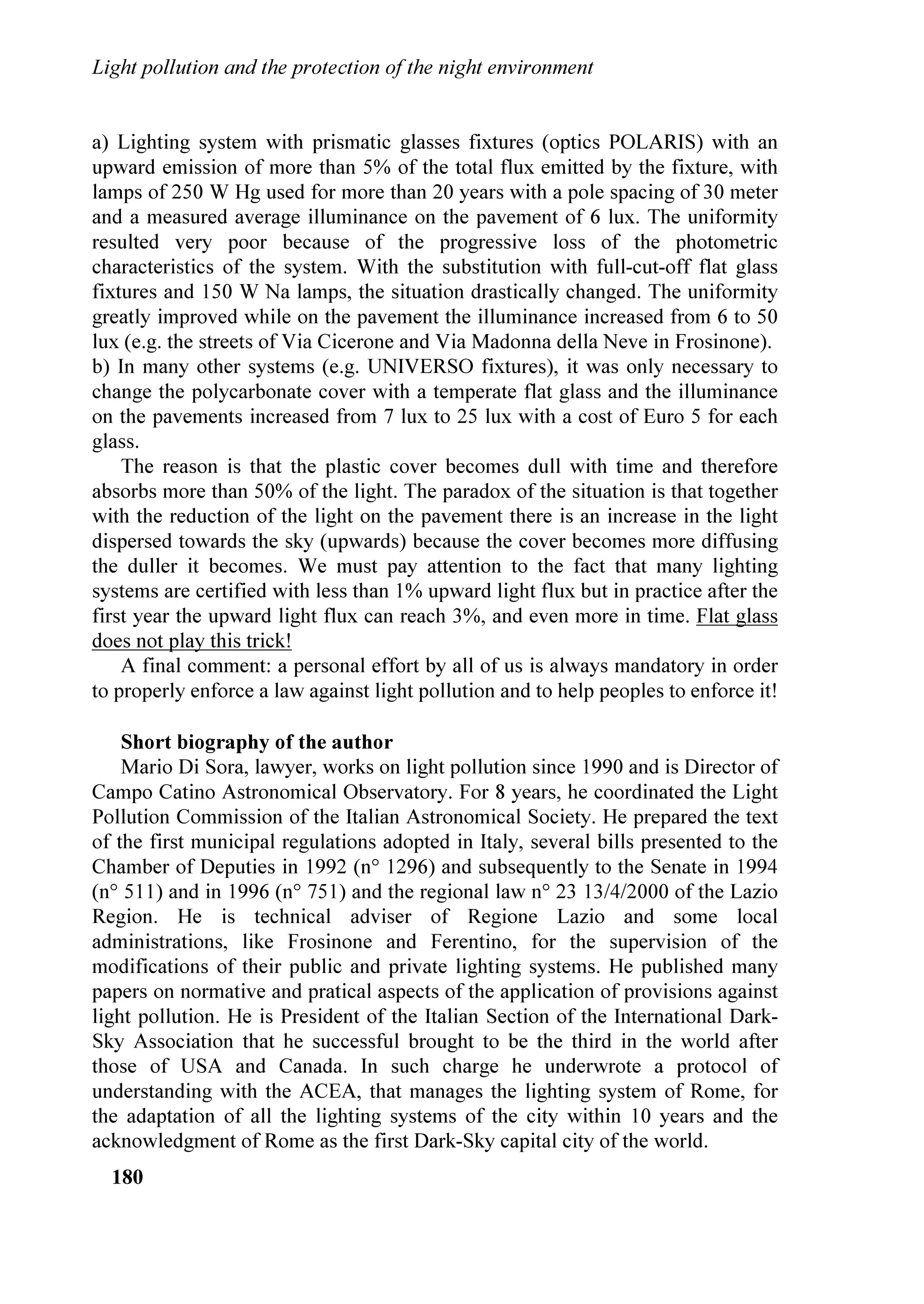 ,Q
                                                       SDUWLFRODUH VRQR LQWHUHVVDQWL L ULVXOWDWL GHL
                                                       PRQLWRUDJJL GHOO
LQTXLQDPHQWR OXPLQRVR SURPRVVL
                                                       GDO 0LQLVWHUR 8Q GDWR HPHUJH FRQ FKLDUH]]D
DELWDQWL FKH YHGUHEEHUR VWUDYROWR LO ORUR UDSSRUWR     QHOOH FLWWj H LQ ODUJKH DUHH LQWRUQR DG HVVH OH VWHOOH
FRQ O
DPELHQWH FLWWDGLQR FRVu SDUWLFRODUH SHU         RVVHUYDELOL DG RFFKLR QXGR VL VRQR ULGRWWH GD
O
DVVHQ]D GL UXPRUL YLROHQWL H GHOLFDWL HIIHWWL         D  FLUFD TXDQWH VRQR OH VWHOOH ILQR
FURPDWLFL /H UHFHQWL LQVWDOOD]LRQL GL ODPSDGH DL      DOOD PDJQLWXGLQH  5DSSUHVHQWDQR LO  GHOOH
YDSRUL GL PHUFXULR VXOOH YHFFKLH DUPDWXUH GHL          VWHOOH RVVHUYDELOL VH VL HOLPLQDQR TXHOOH SL EDVVH
ODPSLRQL H OD FUHD]LRQH GL DOWUL SXQWL OXFH KDQQR      VXOO
RUL]]RQWH VL q SHUVR EHQ SL GHO  GHOOH
VXVFLWDWR YLYDFL SURWHVWH GHL YHQH]LDQL FRQVDSHYROL    VWHOOH RVVHUYDELOL LQ XQ FLHOR VWHOODWR
GHOOD JUDYH H YROJDUH SHUGLWD GL LGHQWLWj GHOOD ORUR   /
LQJ 6LOYDQR 7RFFKHW GHOO
,VWLWXWR 7HFQLFR
FLWWj´                                                ,QGXVWULDOH GL 9LWWRULR 9HQHWR KD LOOXVWUDWR GXH
3HU OD GLGDWWLFD H OD GLYXOJD]LRQH KD SUHVR OD         HVSHULHQ]H GL LQVHJQDPHQWR GHOO
LQTXLQDPHQWR
SDUROD OD 3URI /XFLD RUER GHO 0LQLVWHUR              OXPLQRVR LQ VFXROH GL JUDGR GLYHUVR LQ 9HQHWR /D
GHOO
,VWUX]LRQH GHOO
8QLYHUVLWj H GHOOD 5LFHUFD
/XFLD RUER KD FRRUGLQDWR LO 3URJHWWR *OL
VWXGHQWL IDQQR YHGHUH OH VWHOOH QHO FXL DPELWR




                                                       SULPD q XQ ,VWLWXWR 7HFQLFR ,QGXVWULDOH OD VHFRQGD
                                                       XQD 6FXROD HOHPHQWDUH , IXWXUL 3HULWL ,QGXVWULDOL
                                                       KDQQR SURGRWWR WUH GRFXPHQWL LO SULPR GL FDUDWWHUH
                                                       OHJLVODWLYR XQD OHWWXUD FRPSDUDWD GHOOH OHJJL

/DBCUÃ3PGGVUDPIÃ6I9ÃUC@Ã3SPU@8UDPIÃPAÃÃUC@Ã1DBCUÃ(IWDSPIH@IU
Ã




3URFHHGLQJV RI WKH ,'$ 5HJLRQDO 0HHWLQJ ³9HQLFH /HW¶V VDYH WKH QLJKW´                         
3LHUDQWRQLR LQ]DQR HG 