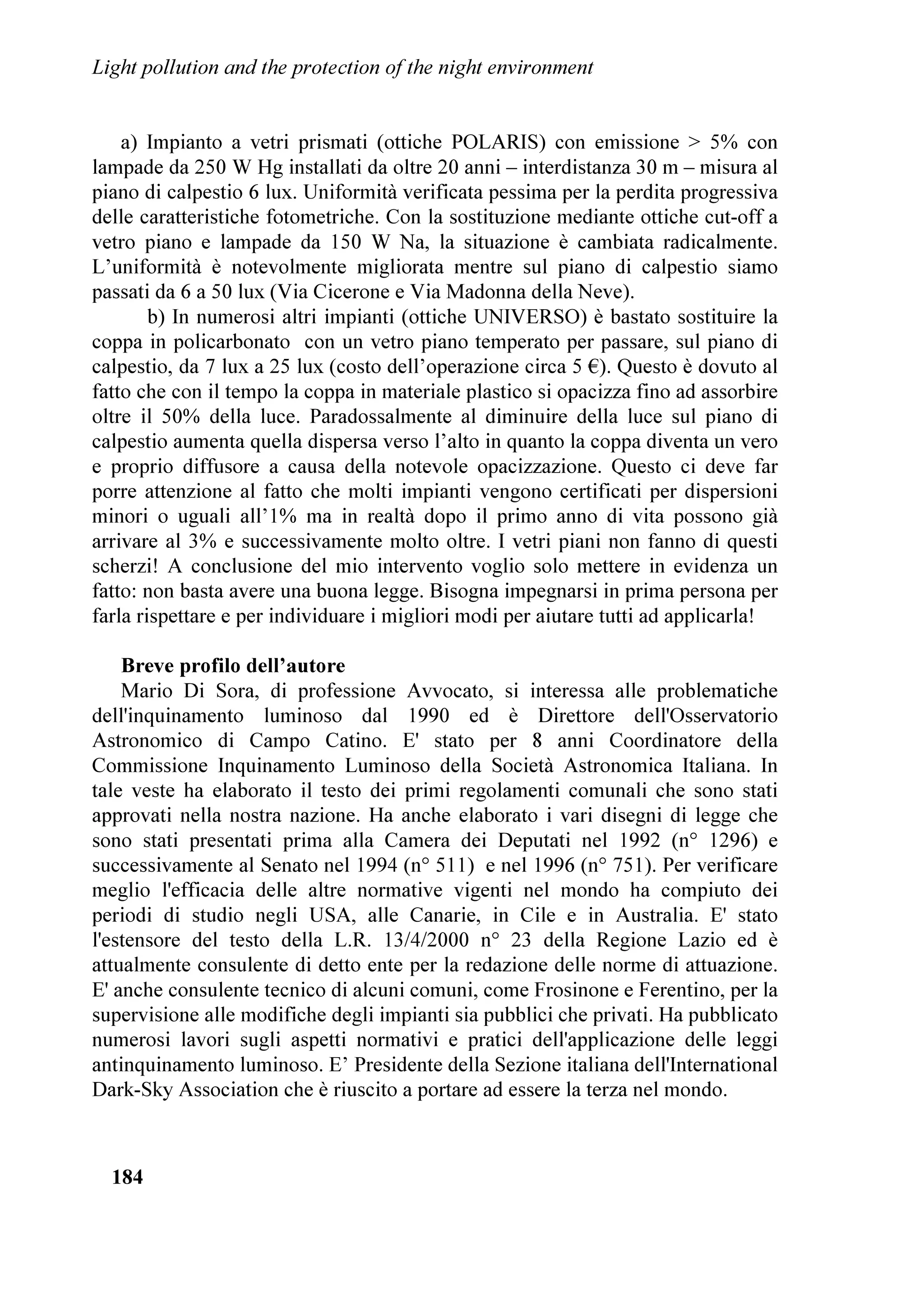 KD
UHDOL]]DWR XQ LSHUWHVWR FRQ VSXQWL GL QRWHYROH
HIILFDFLD H IUHVFKH]]D GDOOD ULFHUFD GL $JRVWLQR H
)LOLSSR ³8Q FLHOR VDQR´ DOOD ³/HWWHUD DO 6LQGDFR´
GL 5HYLQH /DJR GL $OHVVDQGUD HG (OLVD DO UDFFRQWR
YLQFLWRUH DVVROXWR QHOOD FDWHJRULD LQGLYLGXDOH
³3LQR O¶$OWLQR´ VFULWWR GD 0DWWHR H 3HWUD /D
VHPSOLFLWj H QHOOR VWHVVR WHPSR OD FRUUHWWH]]D FRQ
OD TXDOH L UDJD]]L KDQQR FROWR LO VHQVR GHOOD
ORWWDDOO¶LQTXLQDPHQWR        OXPLQRVR       SHU     OD
VDOYDJXDUGLD GHO FLHOR QRWWXUQR q GLVDUPDQWH H OD
                                                         'XUDQWH LO EXIIHW L FRQYHQXWL KDQQR SRWXWR
GLFH OXQJD VXOO¶DPELHQWH H LO LHOR q SDUWH
                                                         DPPLUDUH OH RSHUH GL 1DWDVD 5DGRYLF XQ
DUWLVWD
GHOO¶DPELHQWH H GHO PRQGR LQ FXL YLYLDPR 