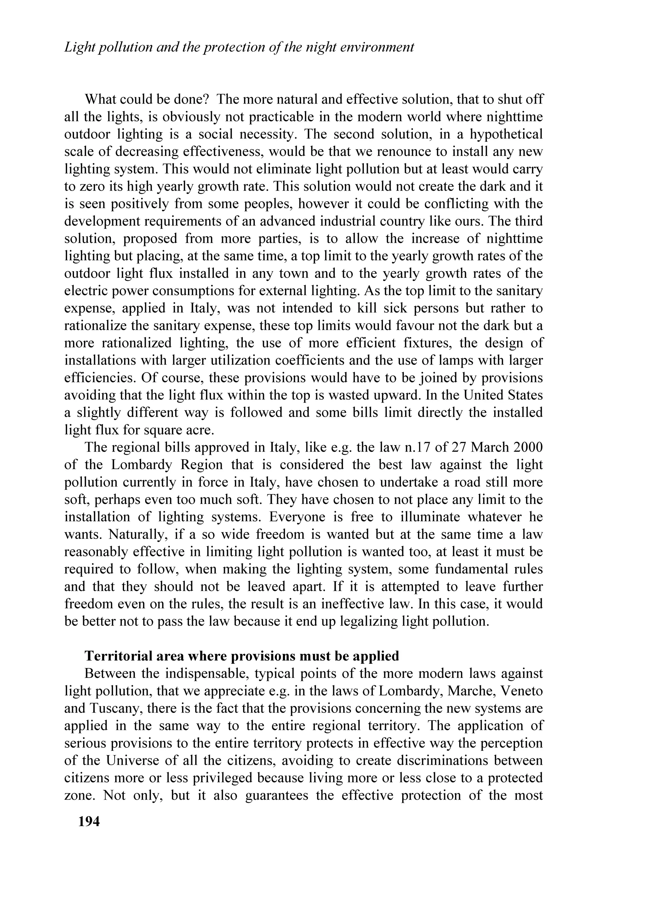 4XHVWR q GRYXWR
GHOOH DOWUH QRUPDWLYH YLJHQWL QHO PRQGR KD              DO IDWWR FKH FRQ LO WHPSR OD FRSSD LQ PDWHULDOH
FRPSLXWR GHL SHULRGL GL VWXGLR QHJOL 86$ DOOH          SODVWLFR VL RSDFL]]D ILQR DG DVVRUELUH ROWUH LO 
DQDULH LQ LOH H LQ $XVWUDOLD (
 VWDWR O
HVWHQVRUH   GHOOD OXFH 0ROWL LPSLDQWL YHQJRQR FHUWLILFDWL SHU
GHO WHVWR GHOOD OHJJH GHOOD 5HJLRQH /D]LR HG q          GLVSHUVLRQL PLQRUL R XJXDOL DOO
 PD LQ UHDOWj
DWWXDOPHQWH FRQVXOHQWH GL GHWWR HQWH SHU OD             GRSR LO SULPR DQQR GL YLWD SRVVRQR JLj DUULYDUH DO
UHGD]LRQH GHOOH QRUPH GL DWWXD]LRQH 1HO VXR             PHQWUH FRQ O
DGR]LRQH GL YHWUL SLDQL TXHVWR
LQWHUYHQWR KD LOOXVWUDWR JOL HFFHOOHQWL ULVXOWDWL QHO   QRQ DFFDGH
FDPSR GHO ULVSDUPLR HQHUJHWLFR RWWHQXWL GD DOFXQL
FRPXQL DSSOLFDQGR RSSRUWXQH PLVXUH GL                   ,O 3URI *LDQFDUOR )DYHUR GHOO
8QLYHUVLWj GL
FRQWHQLPHQWR GHOO
LQTXLQDPHQWR OXPLQRVR , SULPL        3DGRYD JLj SUHVLGHQWH GHOO
8QLRQH $VWURILOL
SURYYHGLPHQWL *LXOLDQR GL 5RPD )HUHQWLQR H            ,WDOLDQL SHU WUH PDQGDWL ELHQQDOL q XQR GHL SDGUL

/DBCUÃ3PGGVUDPIÃ6I9ÃUC@Ã3SPU@8UDPIÃPAÃÃUC@Ã1DBCUÃ(IWDSPIH@IU
Ã




3URFHHGLQJV RI WKH ,'$ 5HJLRQDO 0HHWLQJ ³9HQLFH /HW¶V VDYH WKH QLJKW´                          
3LHUDQWRQLR LQ]DQR HG 