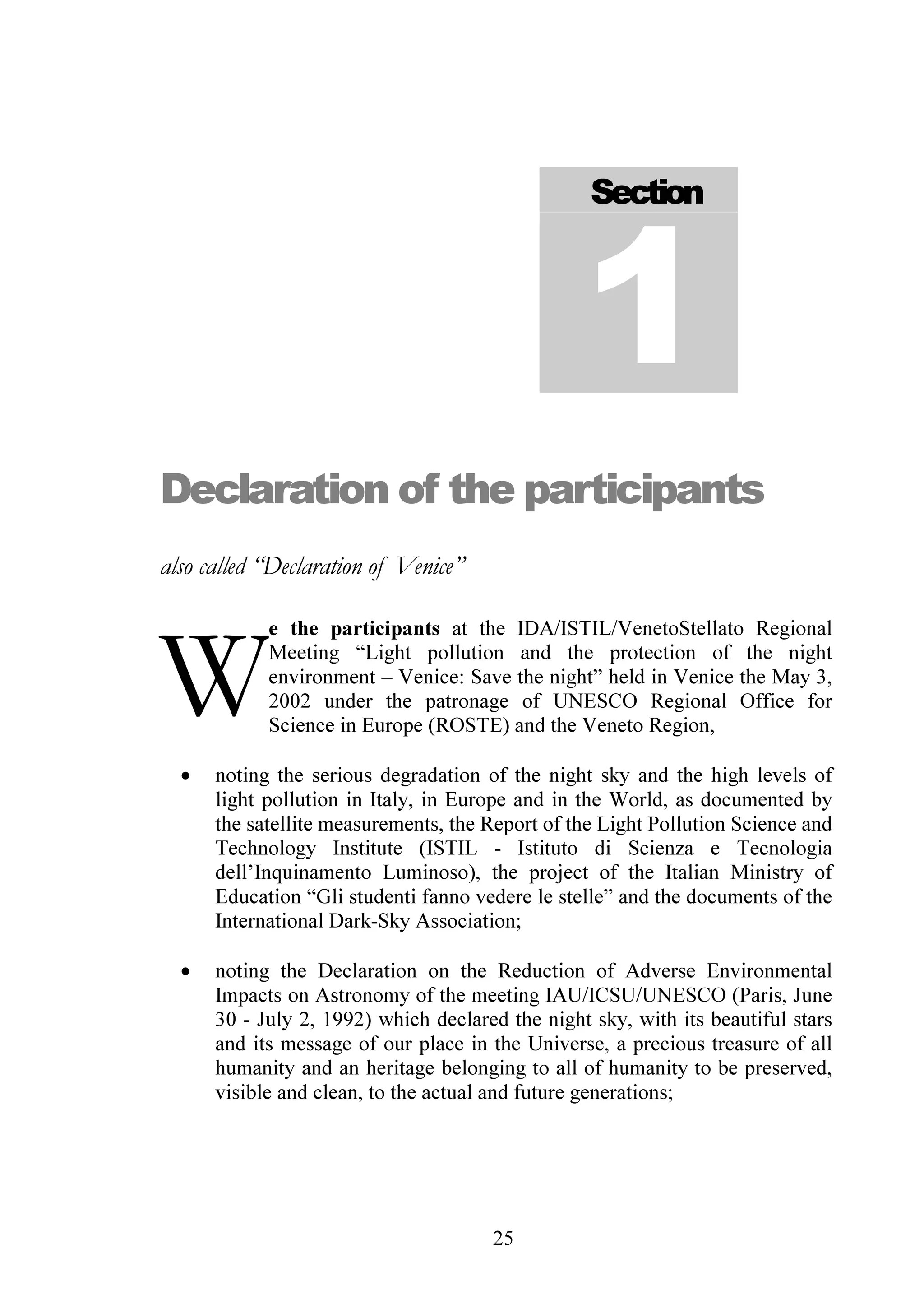 ,QTXLQDPHQWR OXPLQRVR H SURWH]LRQH GHOO¶DPELHQWH QRWWXUQR


OLJKWLQJ VVWHP SXEOLF DQG SULYDWH EH SODQQHG GHVLJQHG DQG H[HFXWHG DGRSWLQJ
WKH PRVW HIIHFWLYH H[LVWLQJ PHDVXUHV WR OLPLW WKH HIIHFWV RI OLJKW SROOXWLRQ DQG
JLYLQJ D JUHDW DWWHQWLRQ WR WKH WUDGLWLRQ LQ FKRRVLQJ WKH OHYHOV RI LOOXPLQDWLRQ
    7KLV ERRN LV SXEOLVKHG E ,67,/ WKH /LJKW 3ROOXWLRQ 6FLHQFH DQG 7HFKQRORJ
,QVWLWXWH ZLWK WKH VXSSRUW RI 81(625267( 7KH ,QVWLWXWH LV D QRQSURILW QRW
FRPPHUFLDO LQVWLWXWLRQ ZLWK WKH DLP WR DGYDQFH DQG SURPRWH WKH VWXG RI OLJKW
SROOXWLRQ DV ZHOO DV WKH GHYHORSPHQW DQG WKH GLVVHPLQDWLRQ RI WHFKQRORJLHV DQG
PHWKRGV WR OLPLW OLJKW SROOXWLRQ DQG LWV HIIHFWV RQ WKH HQYLURQPHQW ,67,/ FDUULHV
RQ OLJKW SROOXWLRQ UHVHDUFK RQ DQ LQWHUQDWLRQDO VFDOH ,Q SDUWLFXODU LW FDUULHV RQ
DFWLYLWLHV RI JOREDO PRQLWRULQJ IURP WKH (DUWK RU IURP VDWHOOLWH RI WKH OLJKW
HPLVVLRQV LQ WKH DWPRVSKHUH DQG WKHLU HIIHFWV DQG FROODERUDWHV ZLWK WKH LQWHUHVWHG
LQVWLWXWLRQV ,W SURPRWHV FDUULHV RQ RU FROODERUDWHV WR WKH GLGDFWLFV RI OLJKW
SROOXWLRQ (YHQ LI RXQJ ,67,/ LV NQRZQ IRU LWV VXSSRUW RI WKH SUHSDUDWLRQ RI WKH
³:RUOG $WODV RI $UWLILFLDO %ULJKWQHVV LQ WKH QLJKW VN´ IRU WKH ³,67,/ 5HSRUW
 ± 7KH VLWXDWLRQ RI WKH QLJKW VN DQG OLJKW SROOXWLRQ LQ ,WDO´ DQG IRU D VHULHV
RI HGXFDWLRQDO RU RWKHU DFWLYLWLHV
    0 KHDUWLO WKDQNV RQ EHKDOI RI WKH 2UJDQL]LQJ RPPLWWHH WR WKH LQGLYLGXDOV
ZKR VXSSRUWHG WKH RUJDQL]DWLRQ RI WKLV FRQIHUHQFH
    3URI /XLJL $OEHURWDQ]D GLUHFWRU RI WKH ,QVWLWXWH IRU WKH 6WXG RI WKH
'QDPLFV RI /DUJH 0DVVHV RI WKH 1DWLRQDO RXQFLO RI 5HVHDUFK ,6'*015 