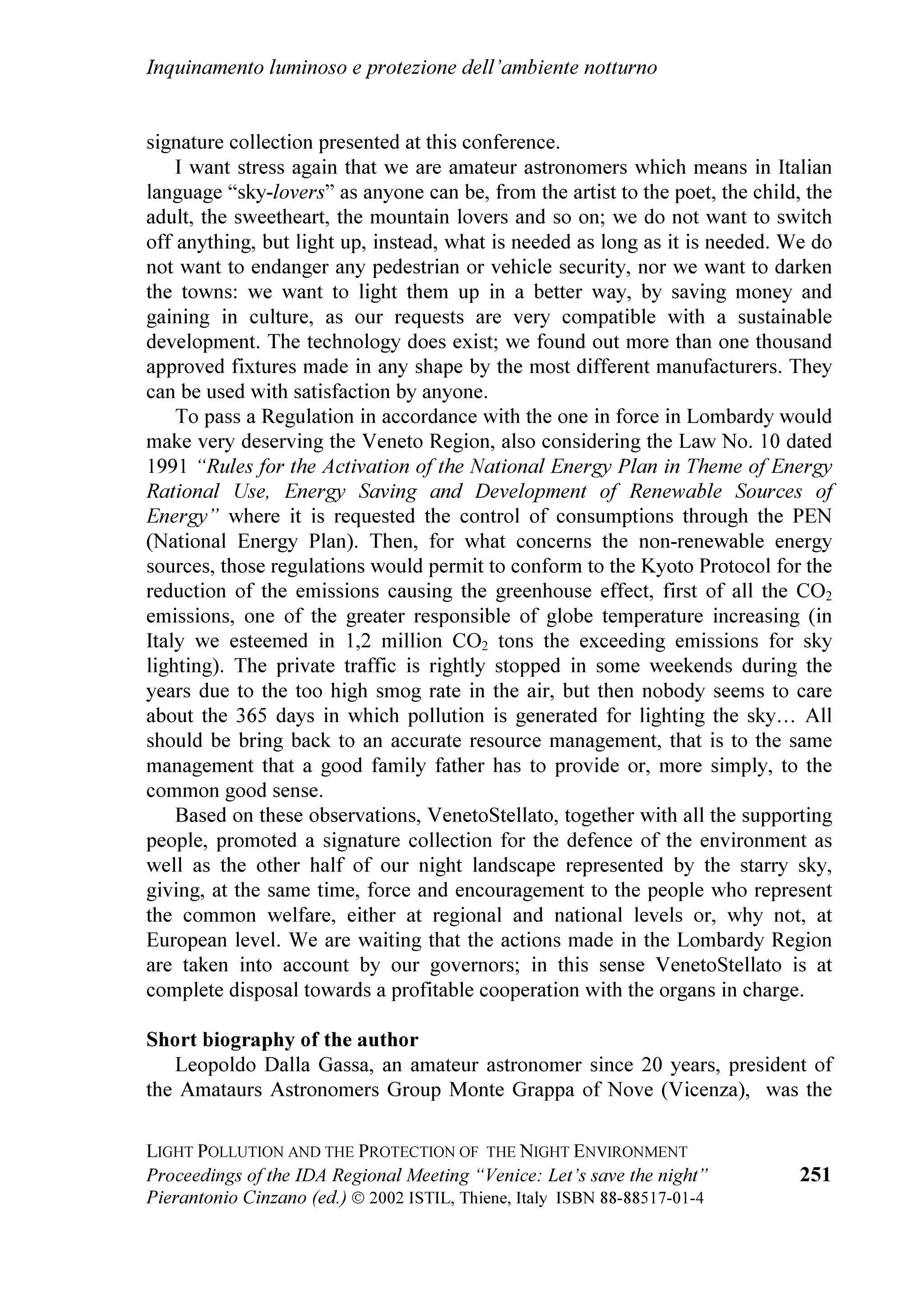 ,QTXLQDPHQWR OXPLQRVR H SURWH]LRQH GHOO¶DPELHQWH QRWWXUQR




                                                        6HFWLRQ




 RQWULEXWLRQV 1LJKW VN DQG
(QYLURQPHQW
    0RUQLQJ VHVVLRQ SDUW  KDLUPDQ 3URI )UDQFHVFR %HUWROD




/DBCUÃ3PGGVUDPIÃ6I9ÃUC@Ã3SPU@8UDPIÃPAÃÃUC@Ã1DBCUÃ(IWDSPIH@IU
Ã




3URFHHGLQJV RI WKH ,'$ 5HJLRQDO 0HHWLQJ ³9HQLFH /HW¶V VDYH WKH QLJKW´     
3LHUDQWRQLR LQ]DQR HG 