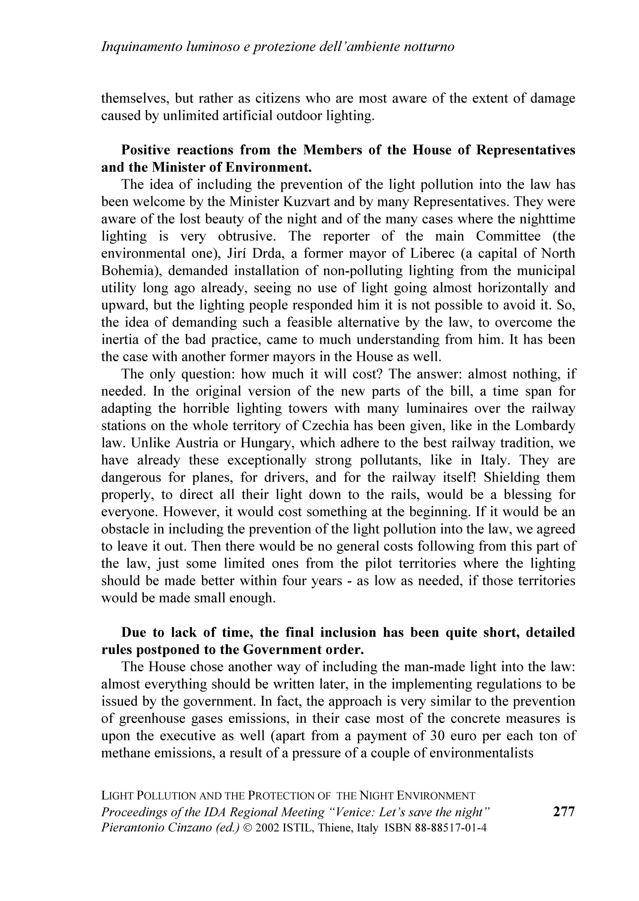 XQD HQRUPH SLUDPLGH ROWUH D UDSSUHVHQWDUH XQD JUDQGLRVD VLQWHVL
GHOOD FRVPRORJLD PDD q DQFKH RULHQWDWR LQ PRGR WDOH FKH DOOD VHUD GHJOL
HTXLQR]L OD OXFH FUHD XQ JLRFR GL IRUPH FKH UDSSUHVHQWDQR OD LHURIDQLD GHOOD
FUHD]LRQH GHO FRUSR GHO VHUSHQWH SLXPDWR LO TXDOH VL LQQHVWD VXOOD WHVWD GL SLHWUD
SRVWD DL SLHGL GL XQD OXQJD VFDOLQDWD , PDD HYLGHQWHPHQWH VDSHYDQR VIUXWWDUH L
JLRFKL GL OXFH JHQHUDWL GD FHUWL IHQRPHQL DVWURQRPLFL FRPH KD IDWWR IRUVH QHOOD
VWHVVD HSRFD LO JUDQGH *LRWWR QHOOD DSSHOOD GHJOL 6FURYHJQL D 3DGRYD FRQ OD
OXFH GHO 6ROH FKH LOOXPLQD GXUDQWH OH IHVWH GHOOD 0DGRQQD DJOL LQL]L GHO  OD
VFHQD GHOOD GRQD]LRQH GHOOD FDSSHOOD DOOD 9HUJLQH
     3HUFKp WXWWR TXHVWR q VWDWR LGHDWR H UHDOL]]DWR LQ TXHVWH ORQWDQH H VSHUGXWH
WHUUH /D ULVSRVWD q VHPSOLFH SHUFKp DQFKH TXL LO IDVFLQR GHO FLHOR QRWWXUQR KD
RSHUDWR QHOO¶DQLPR GHOO¶XRPR LQWHOOLJHQWH TXHO VHQWLPHQWR PHUDYLJOLRVR FKH OR
OHJD DOOD QDWXUD DOOD HVSUHVVLRQH GHOOD VDFUDOLWj H DOOD ULFHUFD GHOOD SHUIH]LRQH
      0D ROWUH DOO¶DVSHWWR SL SUDWLFR GHOOD VFLHQ]D GHO FLHOR QRQ GREELDPR
GLPHQWLFDUH O¶DOWUR DVSHWWR TXHOOR VFLHQWLILFR VXO TXDOH SRJJLDQR L PDVVLPL
LQWHUURJDWLYL GHOOD VFLHQ]D PRGHUQD 'D GRYH YHQLDPR RPH q QDWR O¶XQLYHUVR
4XDO q LO VXR GHVWLQR OD VXD ILQH OD VXD HYROX]LRQH 6RQR TXHVWH OH GRPDQGH GL
VHPSUH DOOH TXDOL VL ULVSRQGHYD XQ WHPSR FRQ FRQJHWWXUH QRQ SURYDWH FRQ
GXEELRVL H VSHVVR QHEXORVL UDJLRQDPHQWL PD QXOOD HUD FHUWR R SURYDWR FRQ
O¶RVVHUYD]LRQH 2JJL DQFKH VH DQFRUD WHQWLDPR GL EDOEHWWDUH OH SULPH EDWWXWH
GHOOD VWUDRUGLQDULD VWRULD GHO FRVPR OD QRVWUD DWWHQ]LRQH OD QRVWUD FXULRVLWj q
VHPSUH SHUz SXQWDWD VXJOL HWHUQL LQWHUURJDWLYL TXHOOL IRQGDPHQWDOL TXHOOL FKH
VROR LO FLHOR FL VD SURSRUUH FRQ VWUDRUGLQDULD HIILFDFLD
      0D SHUFKp DOORUD RJJL YRJOLDPR QHJDUFL TXHVWR VWUDRUGLQDULR VSHWWDFROR GHO
FLHOR VWHOODWR 3HUFKp FRPH DQLPDOL FKH QRQ KDQQR OD FDSDFLWj GL ULYROJHUH JOL
RFFKL DO FLHOR YRJOLDPR SULYDUH DQFKH L QRVWUL EDPELQL GL DPPLUDUH OD QDWXUD
QHOOD VXD SL VSHWWDFRODUH JUDQGLRVLWj
     1RQ Y¶q FHUWDPHQWH DOFXQ VSHWWDFROR LPPDJLQDWR GDOO¶LQJHJQR XPDQR FKH
SRVVD HJXDJOLDUH TXHOOR FKH LO FRVPR FL RIIUH FRQ JUDQGH VHPSOLFLWj , VHQWLPHQWL
  
 