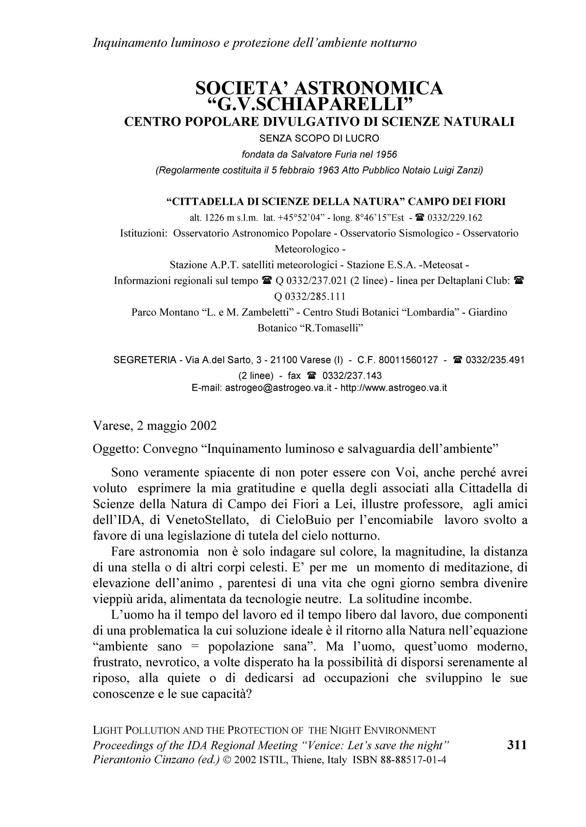 0DSV DUH YDOLGDWHG DQG FDOLEUDWHG ZLWK HDUWKEDVHG PHDVXUHPHQWV
)RU WKHVH SXUSRVHV ,67,/ ZLWK WKH SDUWLDO VXSSRUW RI $XULJD 6UO 0LODQR 