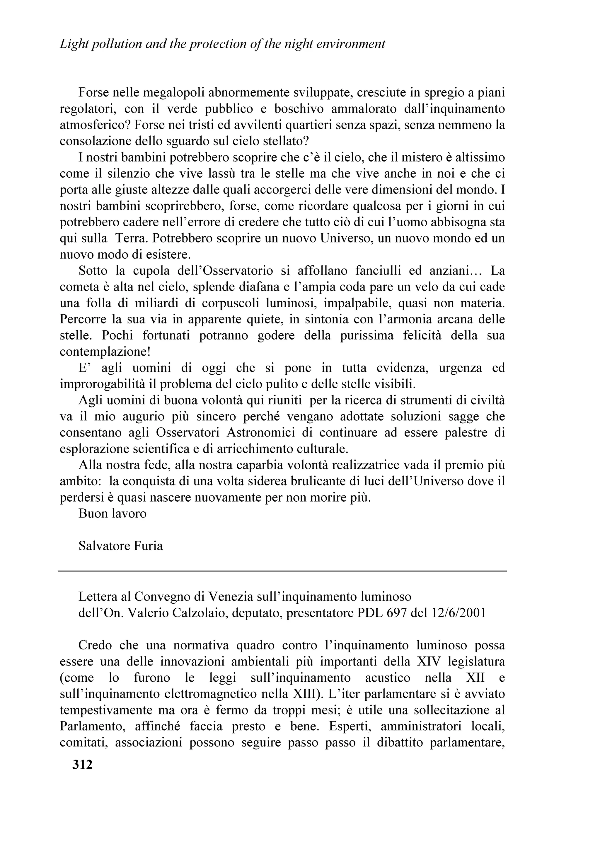 DQG
,'$ GHYHORSHG :$6%$0 D VLPSOH SRUWDEOH DXWRPDWLF ' SKRWRPHWHU DQG
VSHFWURSKRWRPHWHU WR PRQLWRU QLJKW VN EULJKWQHVV WUDQVSDUHQF DQG VSHFWUDO
HPLVVLRQ
    2XU PRQLWRULQJ DFWLYLW VXSSOLHV YDULRXV SURGXFWV  