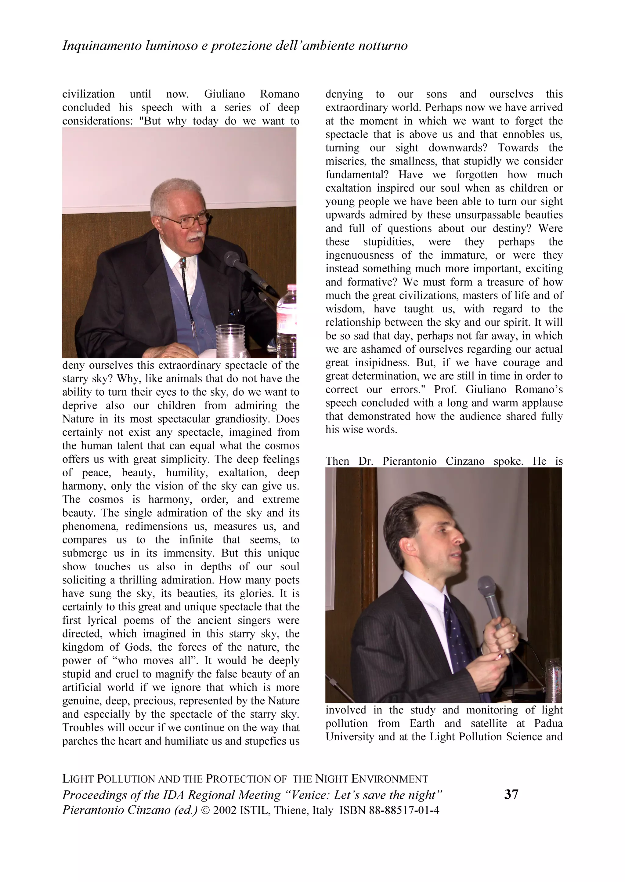 ,QTXLQDPHQWR OXPLQRVR H SURWH]LRQH GHOO¶DPELHQWH QRWWXUQR




2UJDQL]LQJ RPPLWWHH  RPLWDWR
RUJDQL]]DWRUH

    3LHUDQWRQLR LQ]DQR
    ,67,/ ± ,VWLWXWR GL 6FLHQ]D H 7HFQRORJLD GHOO¶,QTXLQDPHQWR /XPLQRVR
    ,QWHUQDWLRQDO 'DUN6N $VVRFLDWLRQ ± ,WDOLDQ 6HFWLRQ

    )UDQFHVFR 'DO RUVR
    9HQHWR6WHOODWR

    /HRSROGR 'DOOD *DVVD
    9HQHWR6WHOODWR
    ,QWHUQDWLRQDO 'DUN6N $VVRFLDWLRQ ± ,WDOLDQ 6HFWLRQ

    )UDQFHVFR 5L]]ROL
    8QLYHUVLWj j )RVFDUL GL 9HQH]LD

    6LOYDQR 7RFFKHW
    9HQHWR6WHOODWR




/DBCUÃ3PGGVUDPIÃ6I9ÃUC@Ã3SPU@8UDPIÃPAÃÃUC@Ã1DBCUÃ(IWDSPIH@IU
Ã




3URFHHGLQJV RI WKH ,'$ 5HJLRQDO 0HHWLQJ ³9HQLFH /HW¶V VDYH WKH QLJKW´     
3LHUDQWRQLR LQ]DQR HG 