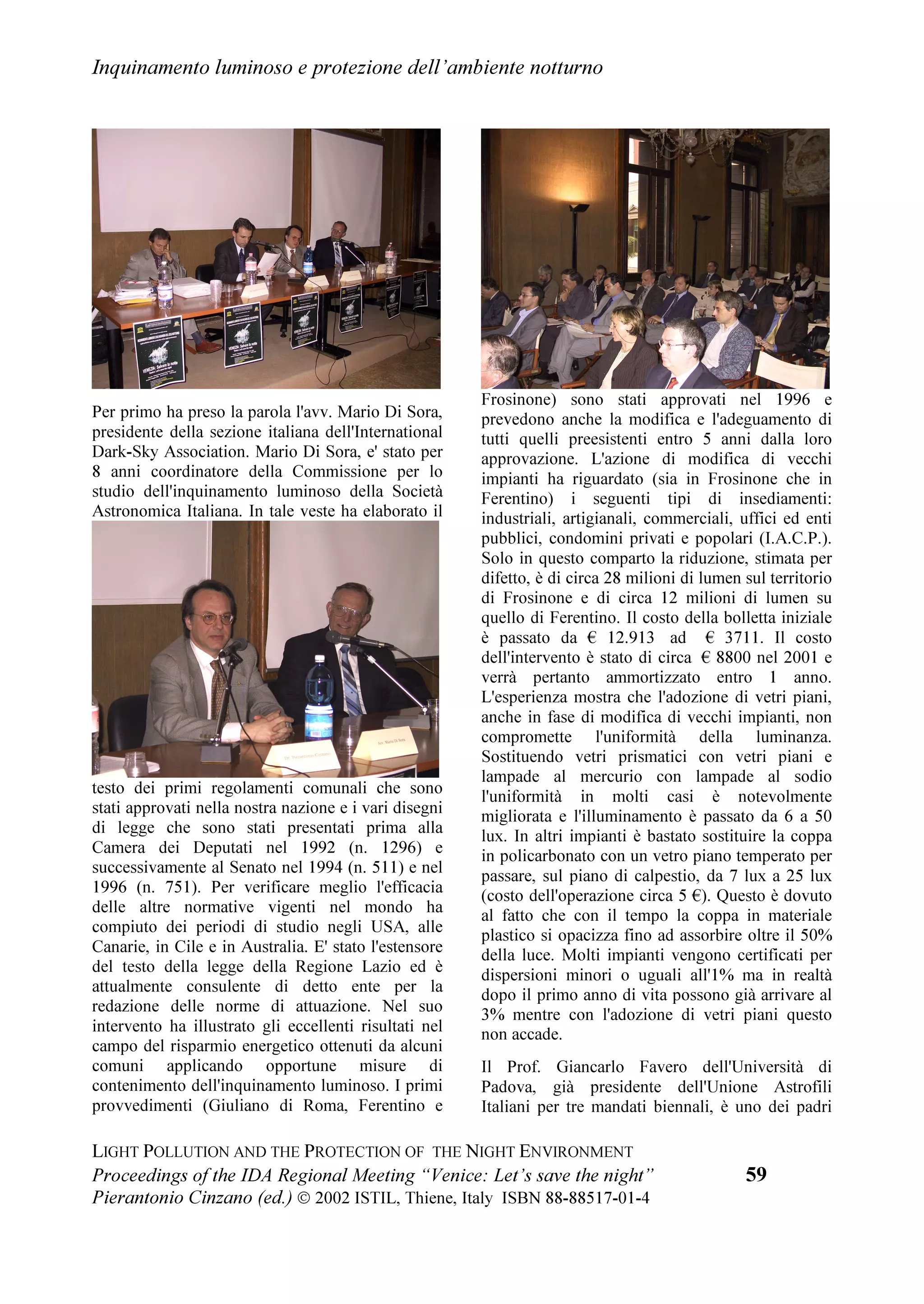 6HFWLRQ




'HFODUDWLRQ RI WKH SDUWLFLSDQWV



:
DOVR FDOOHG ´'HFODUDWLRQ RI 9HQLFHµ

            H WKH SDUWLFLSDQWV DW WKH ,'$,67,/9HQHWR6WHOODWR 5HJLRQDO
            0HHWLQJ ³/LJKW SROOXWLRQ DQG WKH SURWHFWLRQ RI WKH QLJKW
            HQYLURQPHQW ± 9HQLFH 6DYH WKH QLJKW´ KHOG LQ 9HQLFH WKH 0D 
             XQGHU WKH SDWURQDJH RI 81(62 5HJLRQDO 2IILFH IRU
            6FLHQFH LQ (XURSH 5267( 