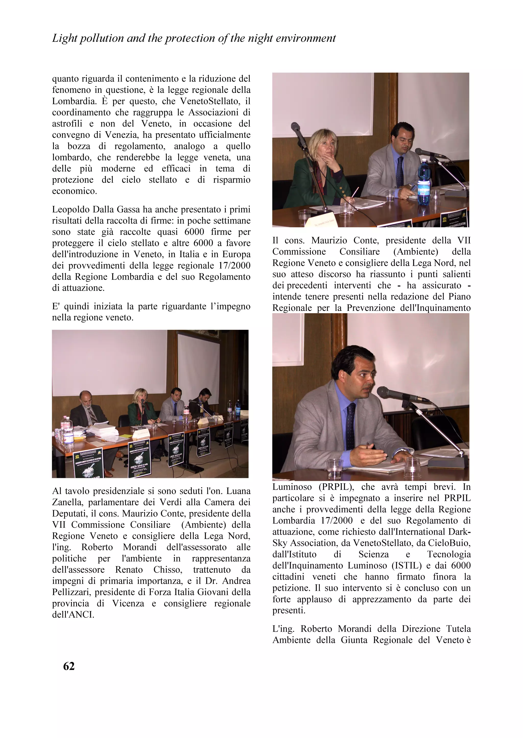 ZKLFK GHFODUHG WKH QLJKW VN ZLWK LWV EHDXWLIXO VWDUV
      DQG LWV PHVVDJH RI RXU SODFH LQ WKH 8QLYHUVH D SUHFLRXV WUHDVXUH RI DOO
      KXPDQLW DQG DQ KHULWDJH EHORQJLQJ WR DOO RI KXPDQLW WR EH SUHVHUYHG
      YLVLEOH DQG FOHDQ WR WKH DFWXDO DQG IXWXUH JHQHUDWLRQV




                                      
 