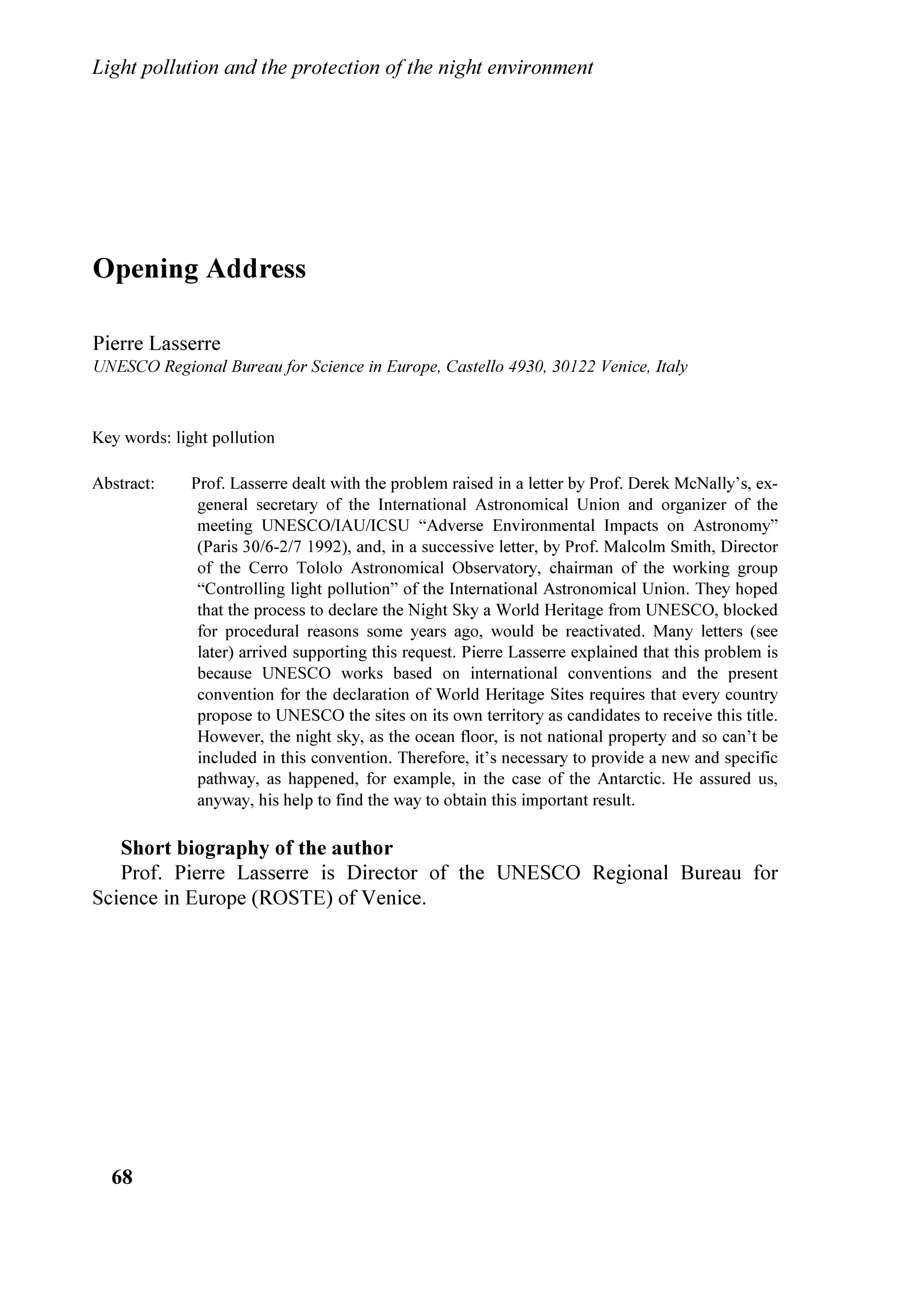 DVN DOO WKH :RUOG¶V JRYHUQPHQWDO DVVHPEOLHV

WR DGRSW ODZV DJDLQVW OLJKW SROOXWLRQ DQG IRU WKH FRQWURO RI WKH QLJKW VN
EULJKWQHVV ZLWK HIIHFWLYH SURYLVLRQV OLNH WKRVH RI WKH ODZ RI WKH 5HJLRQH
/RPEDUGLD Q  RI  0DUFK  ³0LVXUH XUJHQWL LQ WHPD GL ULVSDUPLR
HQHUJHWLFR DG XVR GL LOOXPLQD]LRQH HVWHUQD H GL ORWWD DOO¶LQTXLQDPHQWR OXPLQRVR´
DQG WKH UHODWLYH 5HJXODWLRQV '*5 Q  RI  6HSWHPEHU  UHFRJQL]HG
  
 