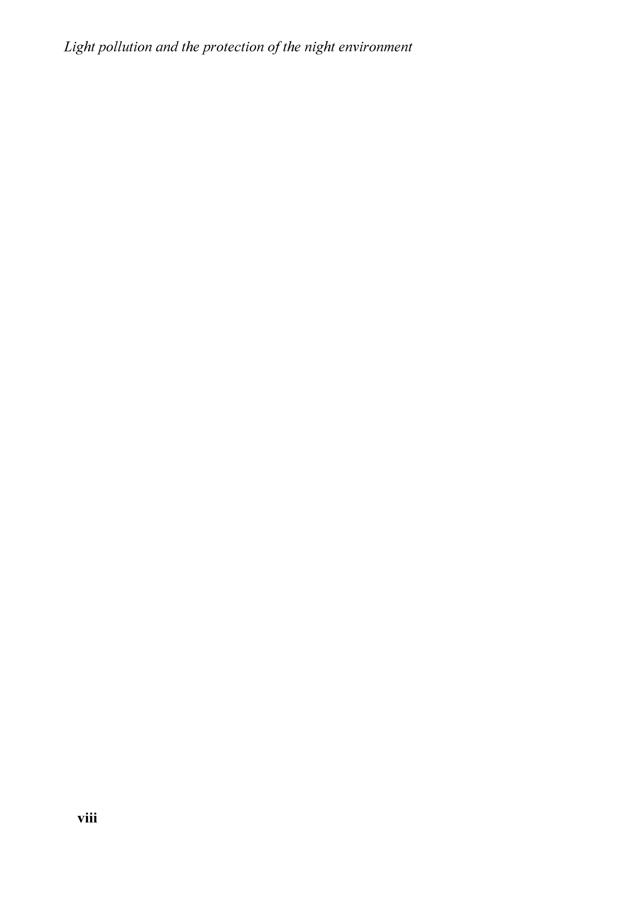 /LJKW SROOXWLRQ DQG HQHUJ VDYLQJ H[FHOOHQW UHVXOWV REWDLQHG LQ
WKH DSSOLFDWLRQ RI QHZ UHJXODWLRQV
      0DULR 'L 6RUD 
,QTXLQDPHQWR OXPLQRVR H ULVSDUPLR HQHUJHWLFR HFFHOOHQWL
ULVXOWDWL RWWHQXWL GDOO¶DSSOLFD]LRQH GL UHJRODPHQWL
       0DULR 'L 6RUD 
6KRUW VWRU RI WKH ILUVW ODZ LQ ,WDO DJDLQVW OLJKW SROOXWLRQ WKH
ODZ Q  RI WKH 5HJLRQH 9HQHWR
       *LDQFDUOR )DYHUR 
%UHYH VWRULD GHOOD OHJJH GHOOD 5HJLRQH 9HQHWR Q  GHO 
JLXJQR  ³1RUPH SHU OD SUHYHQ]LRQH GHOO¶LQTXLQDPHQWR
OXPLQRVR´
      *LDQFDUOR )DYHUR 
7HFKQLFDO PHDVXUHV IRU DQ HIIHFWLYH OLPLWDWLRQ RI WKH HIIHFWV RI
OLJKW SROOXWLRQ
       3LHUDQWRQLR LQ]DQR
5HTXLVLWL WHFQLFL SHU XQD HIILFDFH OLPLWD]LRQH GHJOL HIIHWWL
GHOO¶LQTXLQDPHQWR OXPLQRVR
       3LHUDQWRQLR LQ]DQR
7KH H[SHULHQFH RI /RPEDUG LQ WKH ILJKW WR OLJKW SROOXWLRQ ZLWK
WKH ODZ Q  D ODZ WR EH LPLWDWHG
      'LHJR %RQDWD 
/¶HVSHULHQ]D GHOOD 5HJLRQH /RPEDUGLD QHOOD ORWWD
DOO¶LQTXLQDPHQWR OXPLQRVR FRQ OD OHJJH Q  XQD OHJJH
GD LPLWDUH
       'LHJR %RQDWD 
([SHFWDWLRQV IXOILOPHQWV DQG DFWLYLWLHV LQ WKH ILJKW DJDLQVW OLJKW
SROOXWLRQ LQ 9HQHWR
       /HRSROGR 'DOOD *DVVD
$VSHWWDWLYH DGHPSLPHQWL H DWWLYLWj QHOOD ORWWD DOO¶LQTXLQDPHQWR
OXPLQRVR QHO 9HQHWR
      /HRSROGR 'DOOD *DVVD
)LUVW UHVXOWV RI WKH VLJQDWXUH FROOHFWLRQ WR SURWHFW WKH QLJKW
HQYLURPHQW
       /HRSROGR 'DOOD *DVVD
3UHVHQWD]LRQH GHOOD UDFFROWD GL ILUPH SHU OD WXWHOD GHOO¶DPELHQWH
QRWWXUQR
      /HRSROGR 'DOOD *DVVD




                                                                                             Y
 