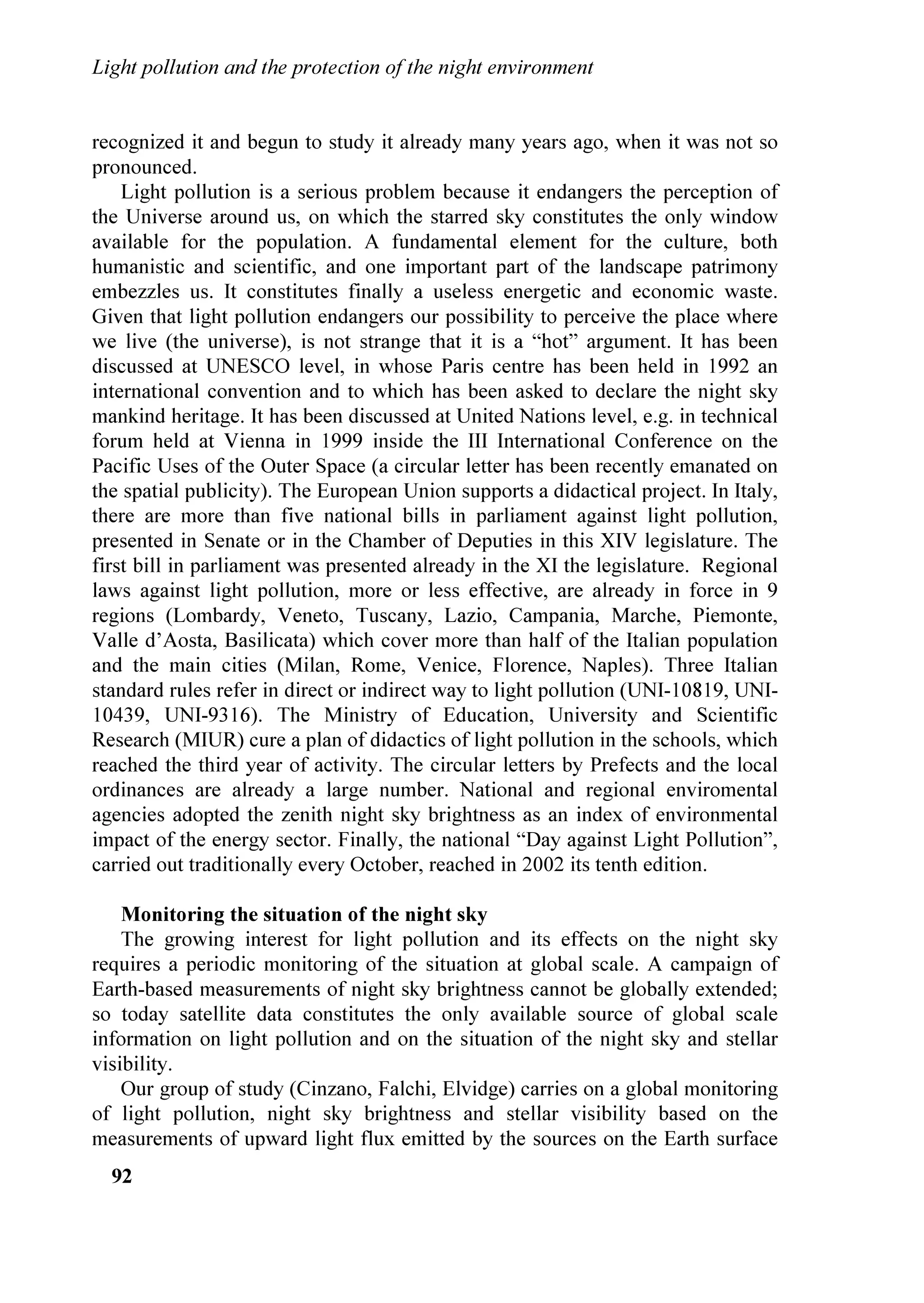 ZKLFK SHUPLW D EDODQFH EHWZHHQ
                                                       VXVWDLQDEOH GHYHORSPHQW DQG FRQWDLQPHQW RI OLJKW
                                                       SROOXWLRQ DQG D UHJXODWLRQ PRUH DQG PRUH VSHFLILF
                                                       LQ VXEMHFW  3UHSDUDWLRQ RI D VHULHV RI DJUHHPHQWV
                                                       ZLWK PDQXIDFWXUHUV RI OLJKWLQJ GHYLFHV GHVLJQHUV
                                                       DQG HQHUJ VXSSOLHUV ZKLFK ZRXOG DOORZ D UHDOLVWLF
UHSUHVHQWDWLYH RI ,WDOLD 1RVWUD 7KH UHSUHVHQWDWLYH
                                                       FRQWURO RI WKH SUREOHP DW LWV VRXUFH  $ FDUHIXO
RI /HJDPELHQWH 'RFWRU $QJHOR 0DQFRQH XQDEOH
                                                       DQG FRPSOHWH FKHFN RI WKH WHUULWRU ZKLFK
WR DWWHQG SHUVRQDOO VHQW D PHVVDJH ZKHUH KH VDLG
                                                       FRQVWDQWO YHULILHV WKDW FXUUHQW ODZV DUH DSSOLHG
³'DUNQHVV DV DQ RSSRUWXQLW RI GLVFRYHU 7KLV         DQG UHSRUW DEXVHV
ZDV WKH SURSRVDO WKDW *ROHWWD 9HUGH PDGH LQ VRPH
RI LWV VWRSV RQH RI WKHP ZDV KLRJJLD 