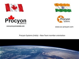 www.scc-procyon.com
Procyon Systems (India) – New Team member orientation
 