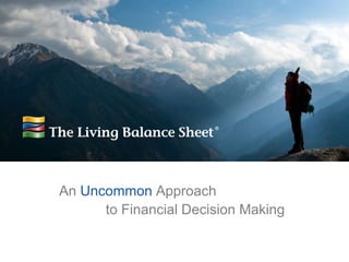 An Uncommon Approach
to Financial Decision Making
 