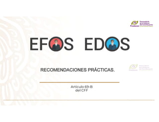 EFOS y EDOS - Recomendaciones Prácticas