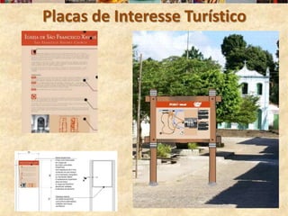 Placas de Interesse Turístico
 