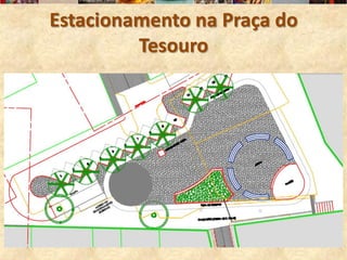 Estacionamento na Praça do
         Tesouro
 