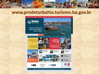 www.prodeturbahia.turismo.ba.gov.br
 