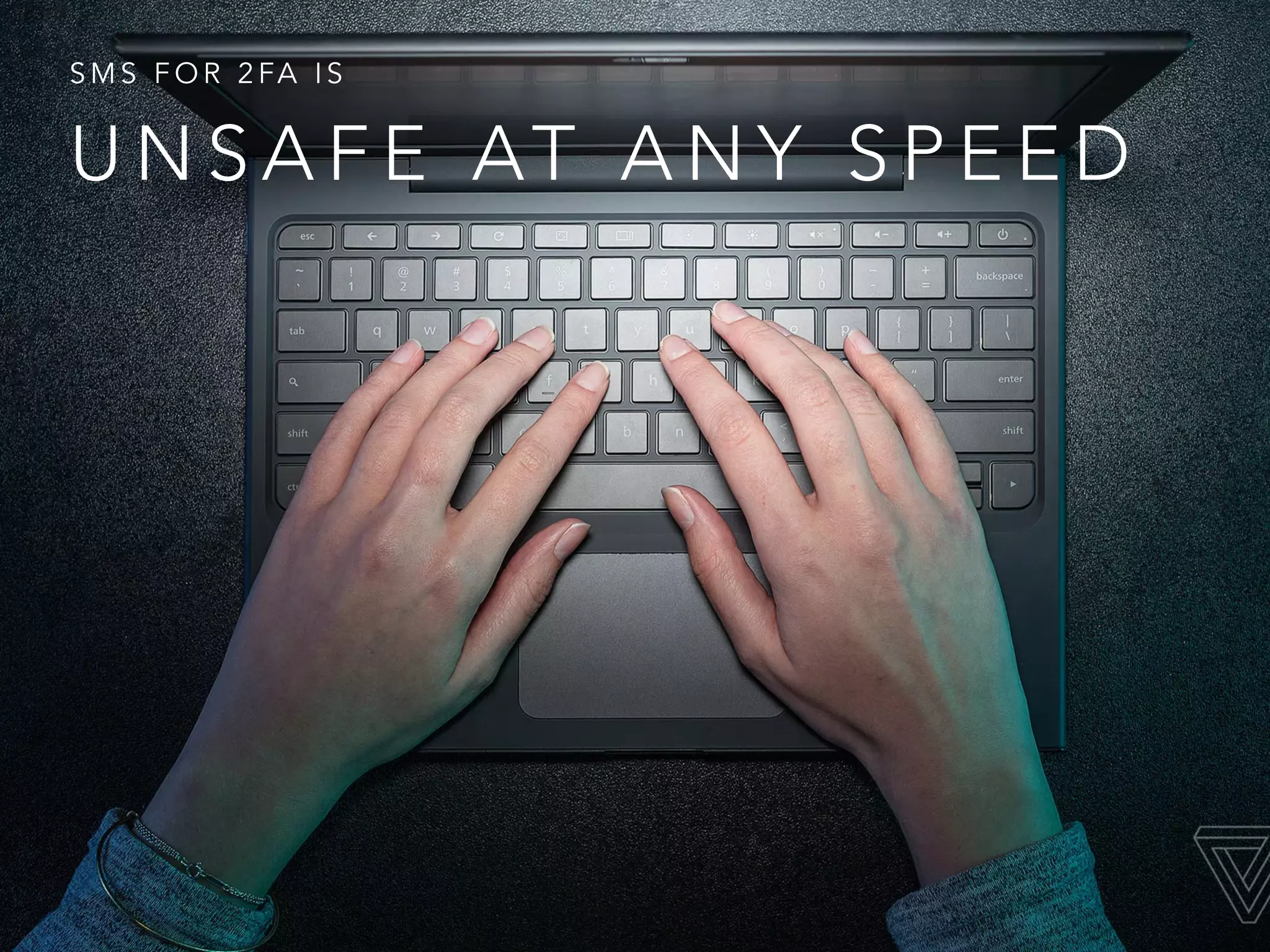 U N S A F E AT A N Y S P E E D
S M S F O R 2 FA I S
 