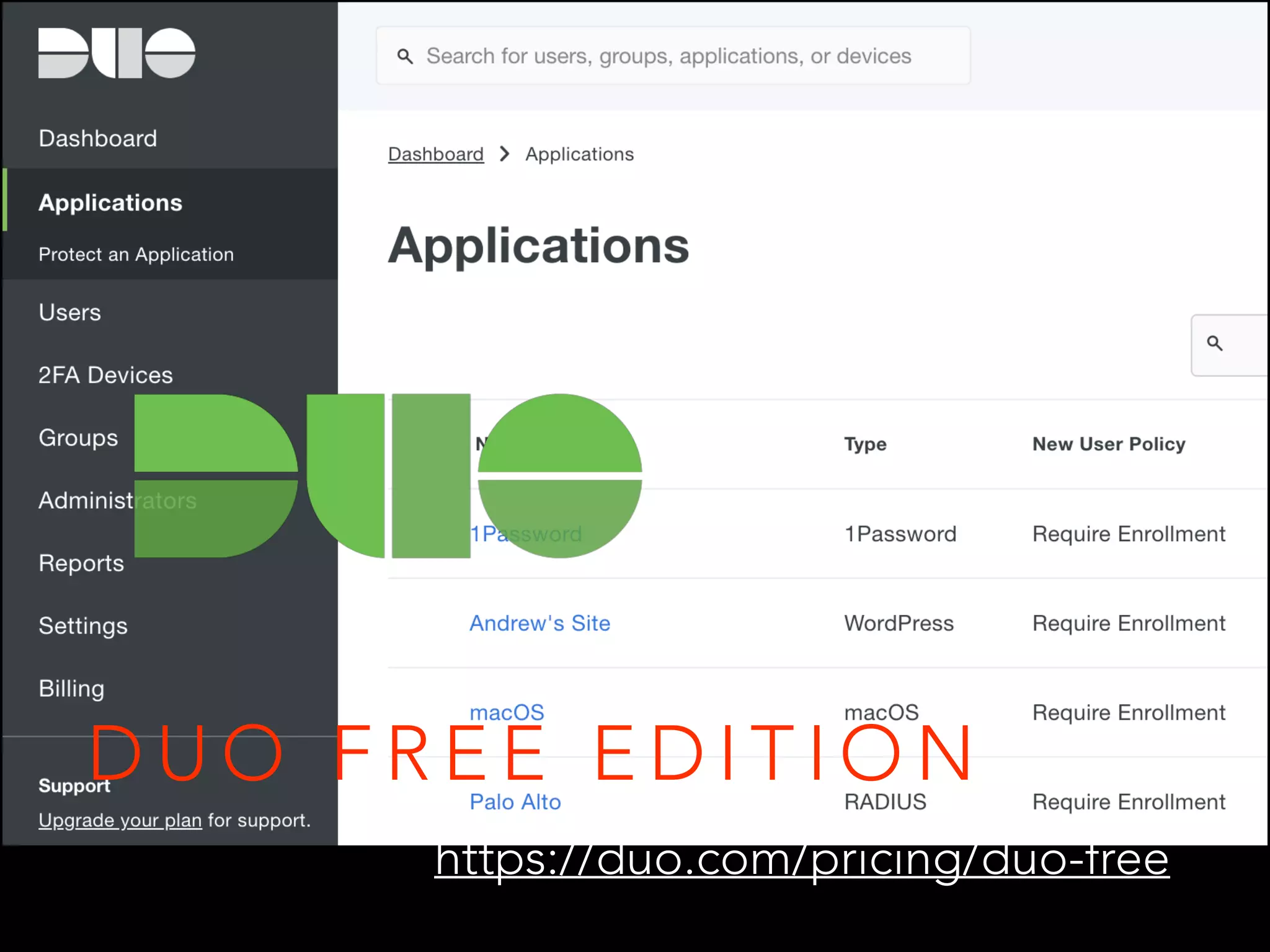 D U O F R E E E D I T I O N
https://duo.com/pricing/duo-free
 