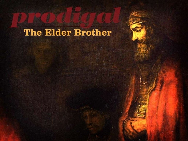 Prodigal: The Elder Brother