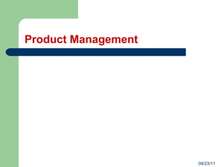 Product Management 09/23/11 