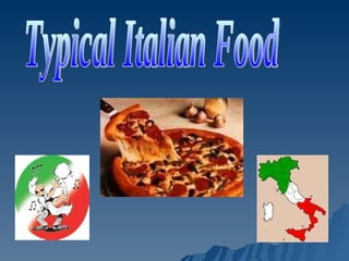 Typical Italian Food 