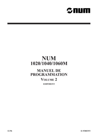 Programmation ISO




Exécution d’un surfaçage comprenant un îlot
Les limites du surfaçage et le contour de l’îlot sont définis chacun à partir de leur point
a. Plan XY (G17). L’îlot est défini dans le sous programme %452.
Utilisation des fonctions :
- G46 NU0
- G46 NU2
- G46 NU3
- G46 NU15
- G46 NU20
                                                                    Z
                                                                        X                        4
     15
30




                                        77

                                                               15
                                                                        Y
                                                                                 45°
                                          1




                                                                OP          X

                                                      R 16
                                                                            15




                    Surfaçage
                                                                    a

                                          12,5
     52




                                                                            1
                                                 12,5
                                 Ilot
                                                               R 5,5
                                                                                 77




                      R 24


                                                       R 5,5

                                                      Surfaçage




                                                 52



                                                                fr-938819/5            4 - 183
 