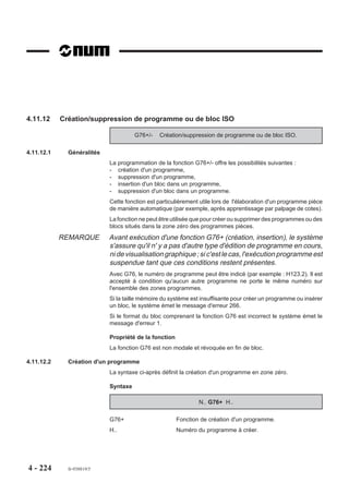 Particularités

                        Relance du traitement après programmation de la fonction
                        Dès la relance de l’analyse du bloc suivant, on notera :
                        - qu’en cas de traitements éventuels par programmation paramétrée, le bloc
                          courant est considéré comme terminé, autorisant de ce fait la lecture ou l’écriture
                          de paramètres externes E (Voir 6.2) sans arrêt effectif des déplacements,
                        - que dès que le bloc suivant est prêt, la vitesse de fin du bloc courant est
                          réactualisée,
                        - que cela permet l’écriture des paramètres externes E et des sorties tout ou rien
                          (TOR) ou bien d’effectuer des lectures et tests de ces mêmes paramètres sans
                          arrêt des déplacements.

                        Exemple

                        Exemple avec temporisation en début du bloc courant
                        N..
                        N110 G00 X0 Y0
                        N120 G01 X100 G79+F4                       Déplacement suivant X avec
                                                                   temporisation de 4 secondes avant
                                                                   analyse du bloc N130
                        N130 G79 E10000=1 N300
                        N140 Y20
                        N..
                        N300 G01 X200
                        N..

                        Exemple avec anticipation en fin de bloc courant
                        N..
                        N110 G00 X0 Y0
                        N120 G01 Y100 G79-X10                      Déplacement suivant Y avec
                                                                   anticipation de 10 mm avant analyse
                                                                   du bloc N130
                        N130 ...




4 - 214   fr-938819/5
 