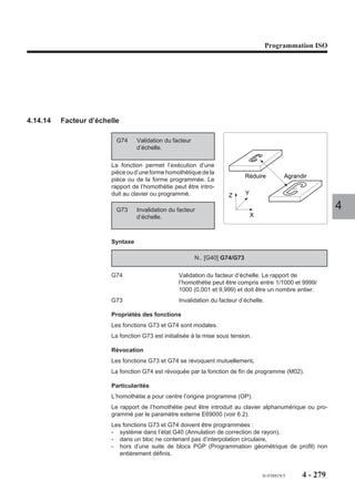 Programmation ISO




4.14.8   Arrêt programmé optionnel

                        M01     Arrêt programmé optionnel.
                                                                      M01                Programme
                      La lecture de M01 validé par l'opérateur                               %12
                      provoque un arrêt dans le déroulement                                  N..
                      du programme.                                                          N..
                      Après intervention ou contrôle, le cycle                               N..
                      est relancé par l’opérateur.                                           N . . M01
                                                                                             N..
                                                                                                            4

                      Syntaxe

                                                     N.. [G40] M01 [$0...]

                      G40                       Annulation de correction de rayon.
                      M01                       Arrêt programmé optionnel.
                      $0...                     Emission de message éventuel destiné à l’opérateur
                                                (Voir 4.18).

                      Propriétés de la fonction
                      La fonction M01 est une fonction non modale «après» décodée.

                      Révocation
                      La fonction est annulée par appui sur la touche «CYCLE».




                                                                               fr-938819/5        4 - 269
 