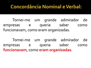 Tornei-me um grande admirador de
empresas e queria saber como
funcionavam, como eram organizadas.
Tornei-me um grande admirador de
empresas e queria saber como
funcionavam, como eram organizadas.
 