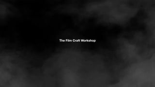 The Film Craft Workshop
 