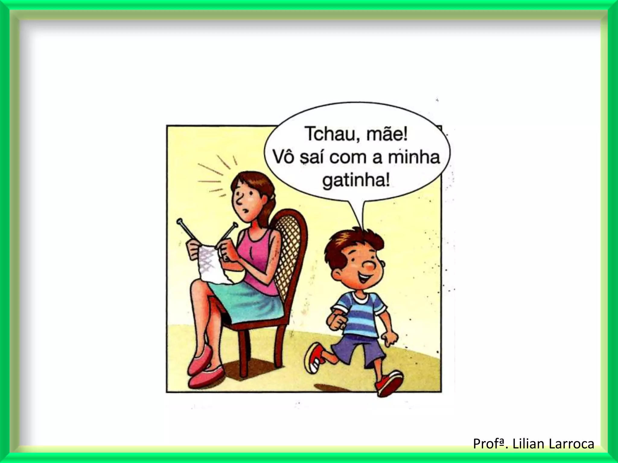 Profª. Lilian Larroca
 