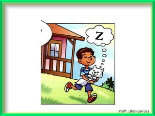 Profª. Lilian Larroca
 