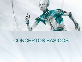 CONCEPTOS BASICOS
 