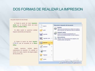DOS FORMAS DE REALIZAR LAIMPRESION
 