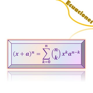 (풙+풂)풏=Σ( 풏 풌 )풙풌풂풏−풌 풏 풌=ퟎ  