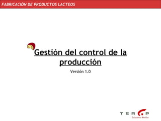 Gestión del control de la producción Versión 1.0 