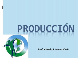 Prof: Alfredo J. Avendaño R

 