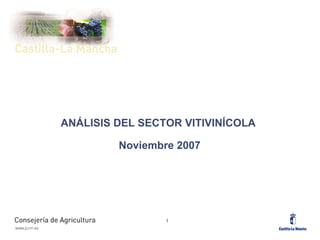 ANÁLISIS DEL SECTOR VITIVINÍCOLA  Noviembre 2007 