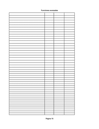 Funciones avanzadas




     Página 15
 
