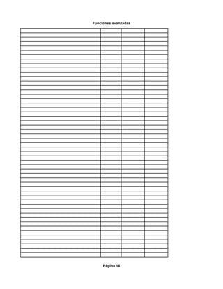 Funciones avanzadas




     Página 16
 